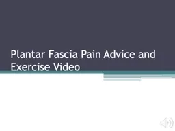 Plantar Fascia Pain Advice and Exercise Video