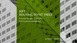 RIFT: ROUTING IN FAT TREES