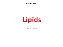 Lipids Bioc . 201 بسم الله الرحمن الرحيم