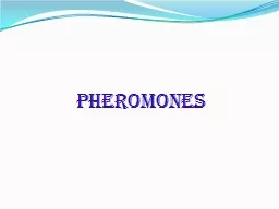 PHEROMONES DEFINITION OF PHEROMONES