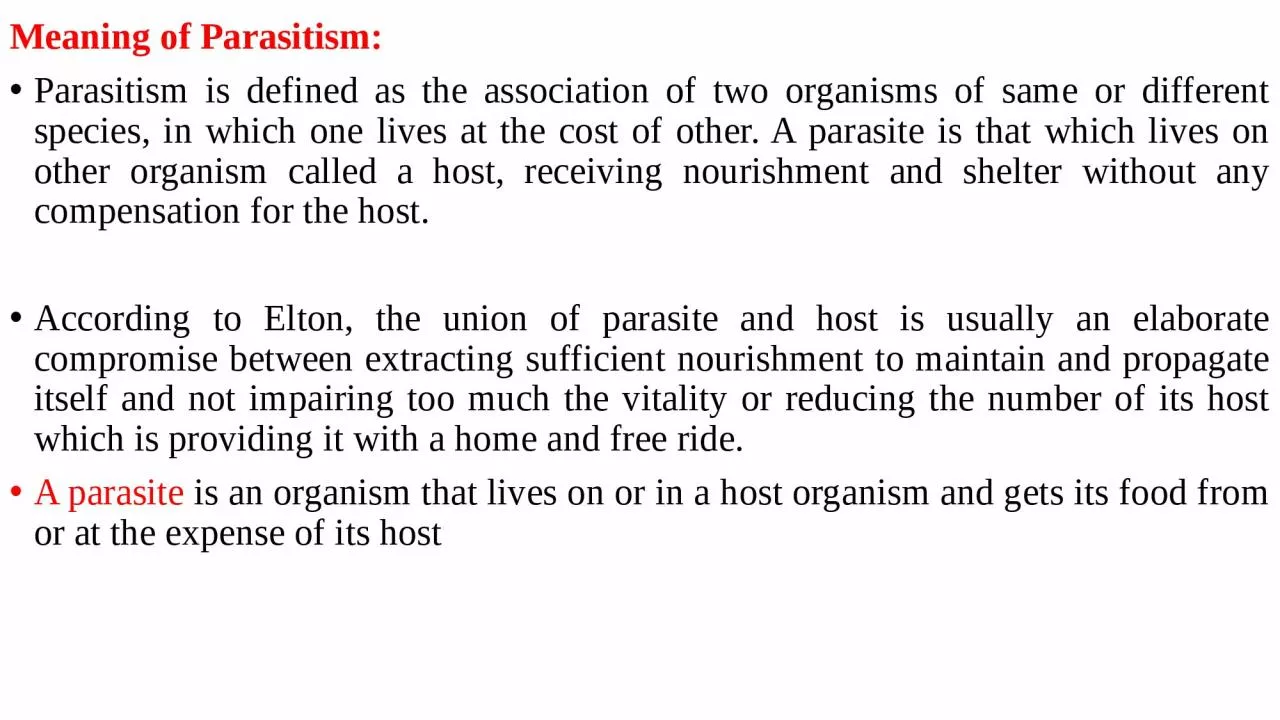 PPT-Meaning of Parasitism: Parasitism is defined as the association of two organisms of same