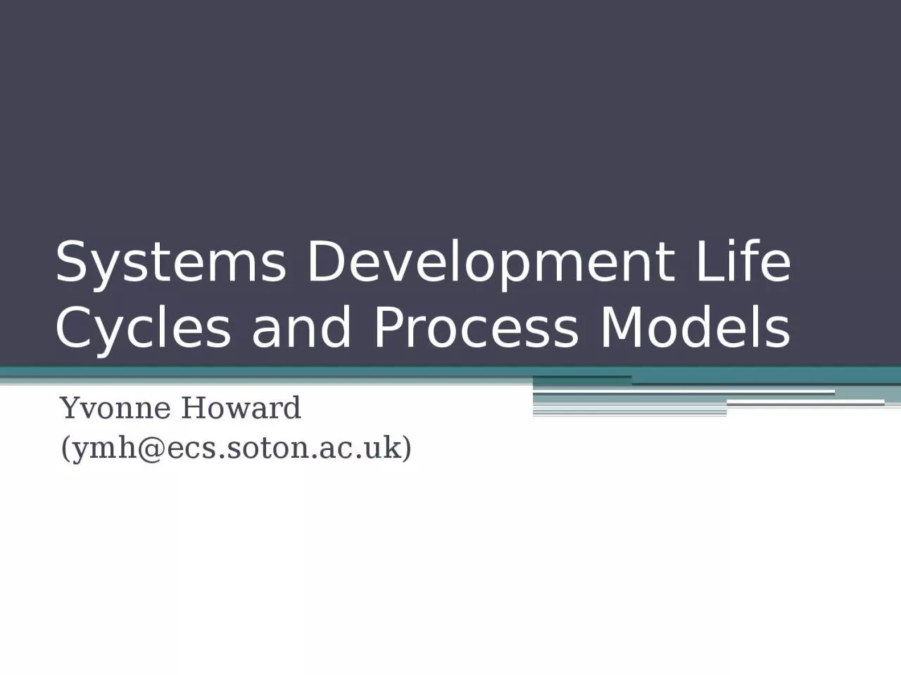 PPT-Systems Development Life Cycles and Process Models