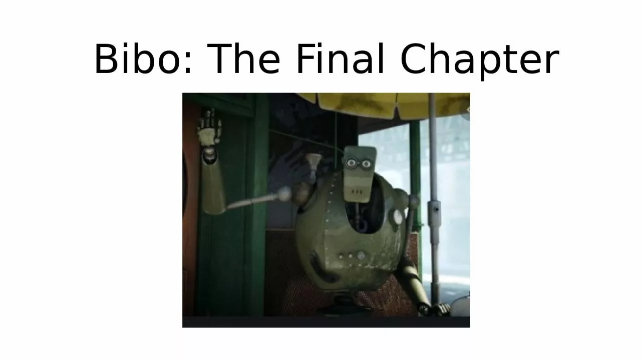 Bibo : The Final Chapter