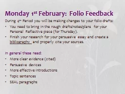 Monday 1 st  February: Folio Feedback