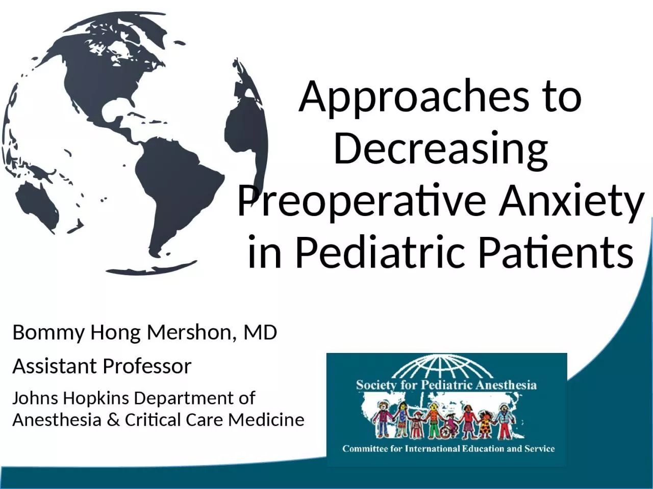 PPT-Approaches to Decreasing Preoperative Anxiety in Pediatric Patients