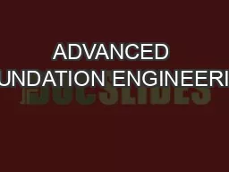 ADVANCED FOUNDATION ENGINEERING