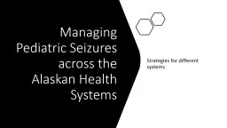 Managing Pediatric Seizures across the Alaskan Health Systems