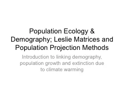 Population Ecology & Demography; Leslie Matrices and Population Projection Methods
