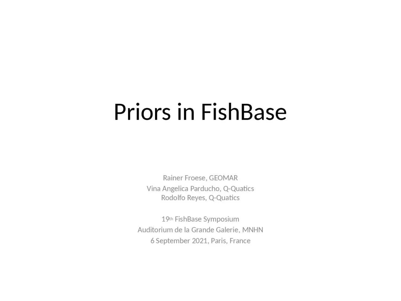 PPT-Priors in FishBase Rainer Froese, GEOMAR