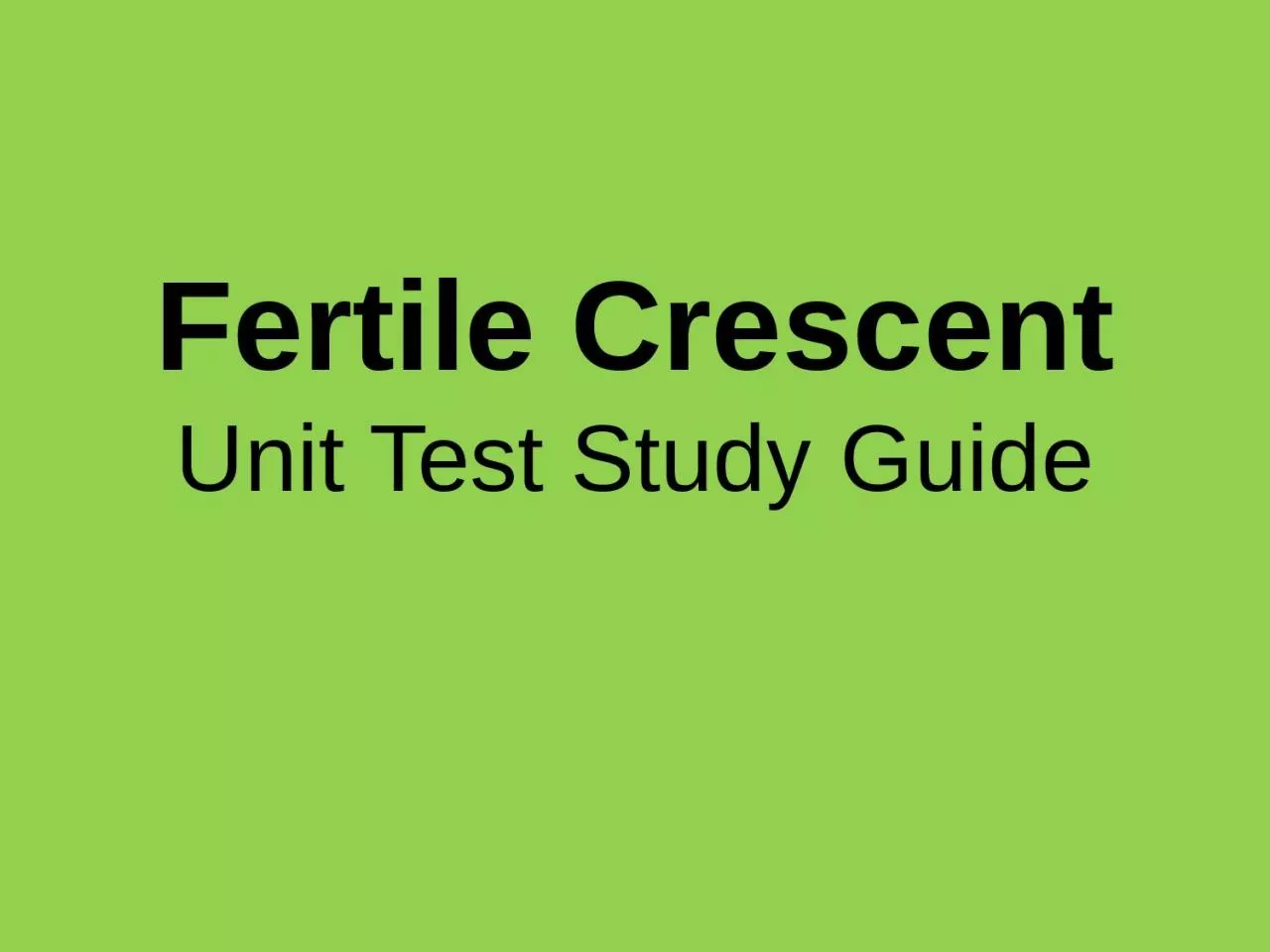 PPT-Fertile Crescent Unit Test Study Guide