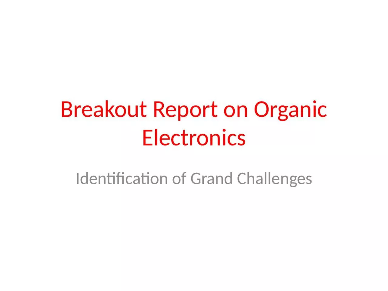 PPT-Breakout Report on Organic Electronics