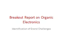 Breakout Report on Organic Electronics