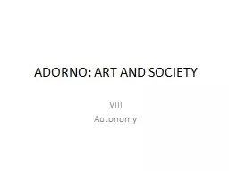 ADORNO: ART AND SOCIETY VIII