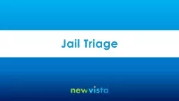 Jail Triage Jail Triage Program Goals