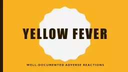 Yellow Fever Well-documented Adverse reactions