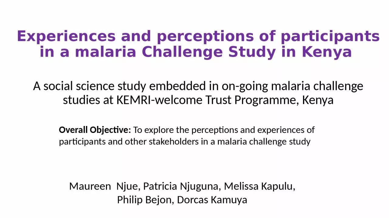 Experiences and perceptions of participants in a malaria Challenge Study in Kenya
