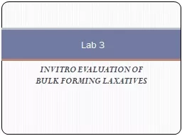 IN VITRO EVALUATION OF BULK FORMING LAXATIVES