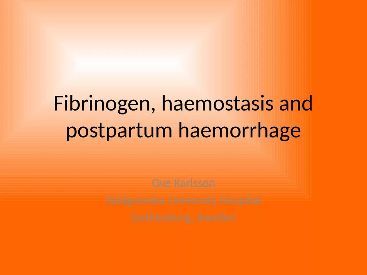 PPT-Fibrinogen, haemostasis and postpartum haemorrhage