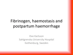 Fibrinogen, haemostasis and postpartum haemorrhage