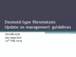 Desmoid -type  fibromatosis