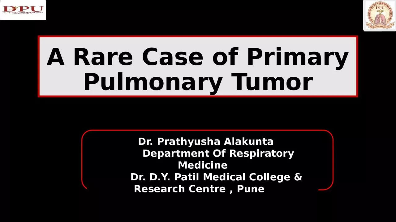 A Rare Case of Primary Pulmonary Tumor