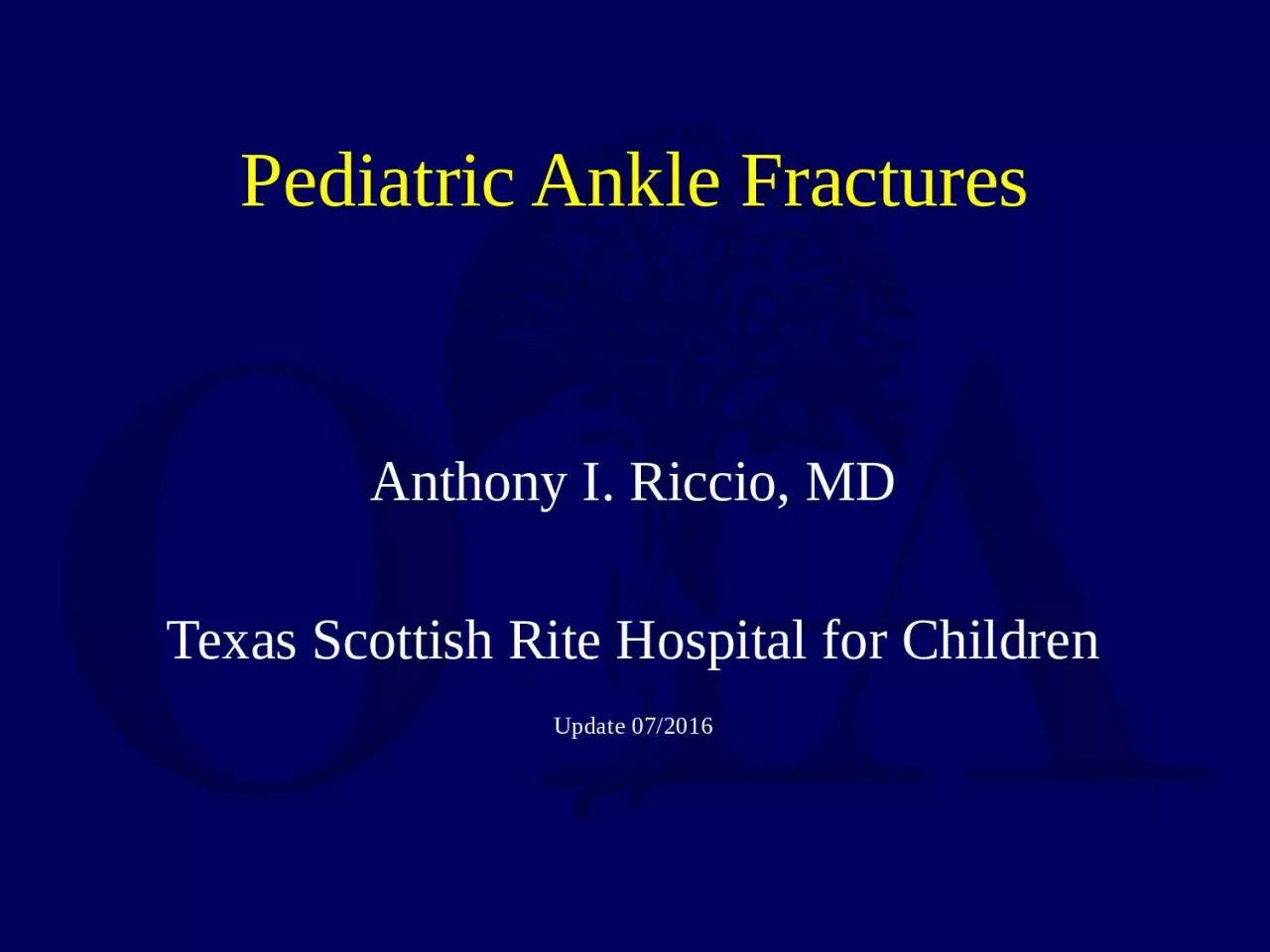 PPT-Anthony I. Riccio, MD Texas Scottish Rite Hospital for Children