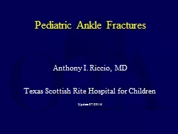 Anthony I. Riccio, MD Texas Scottish Rite Hospital for Children