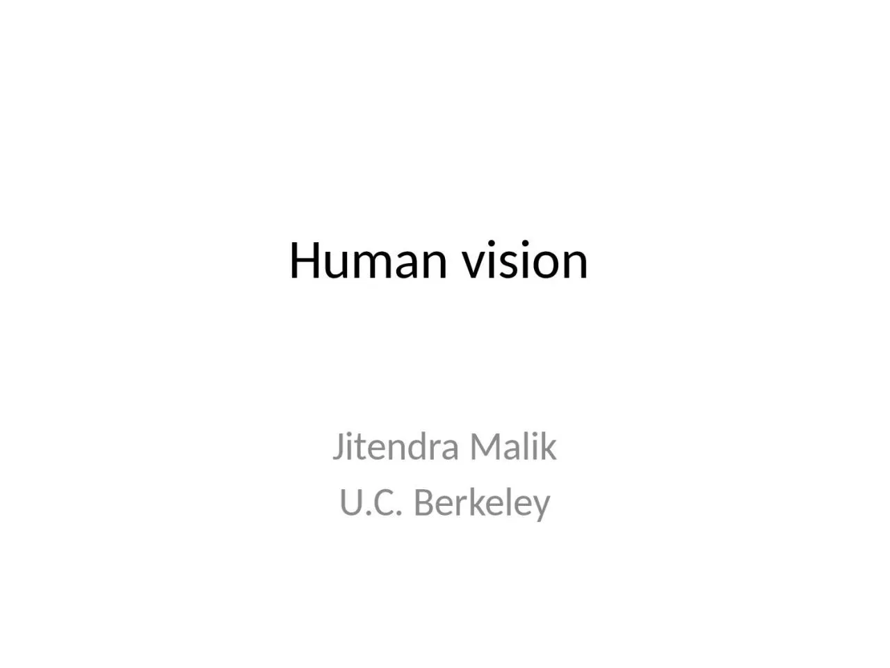 PPT-Human vision Jitendra Malik