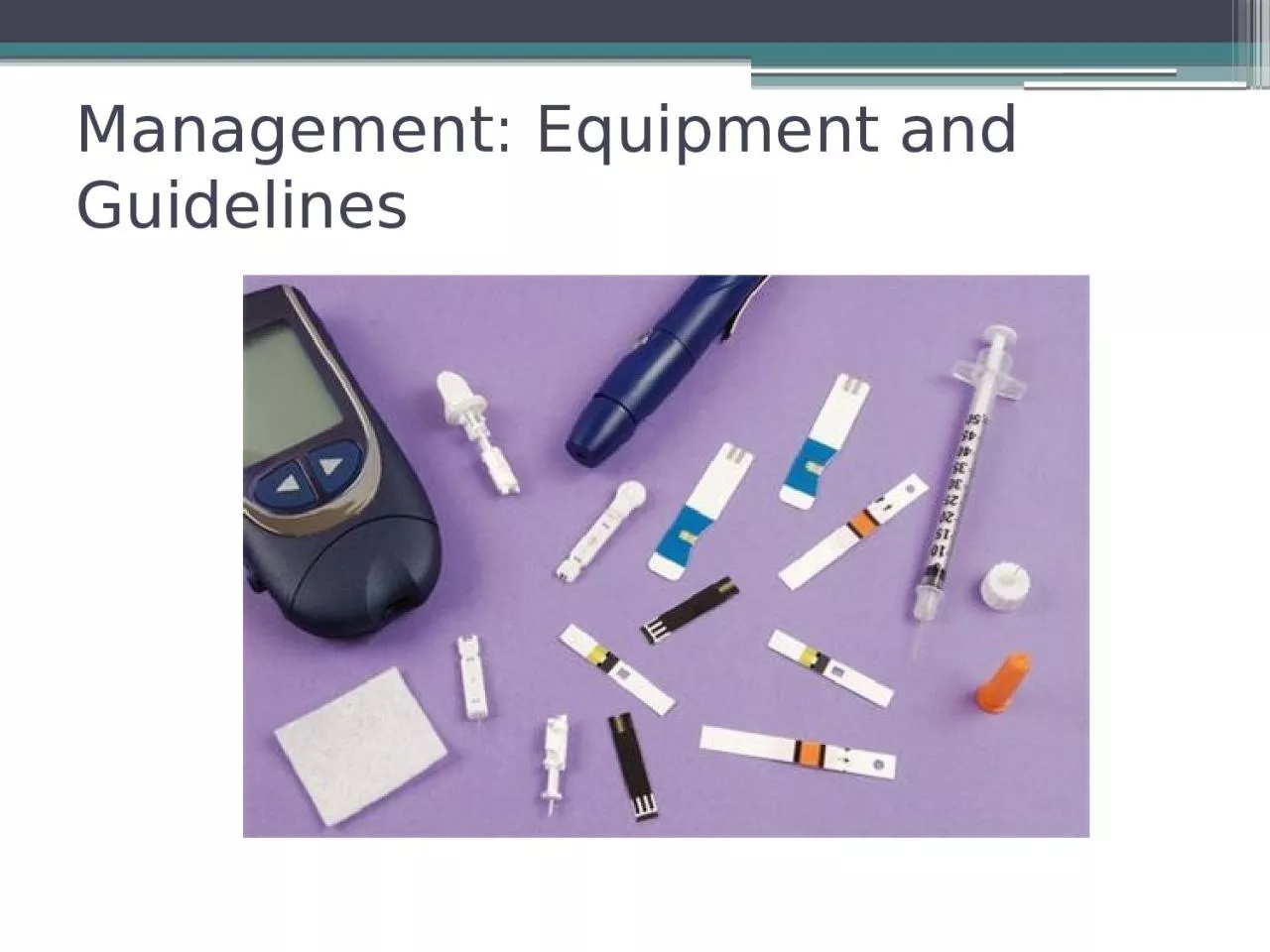 PPT-Management: Equipment and Guidelines