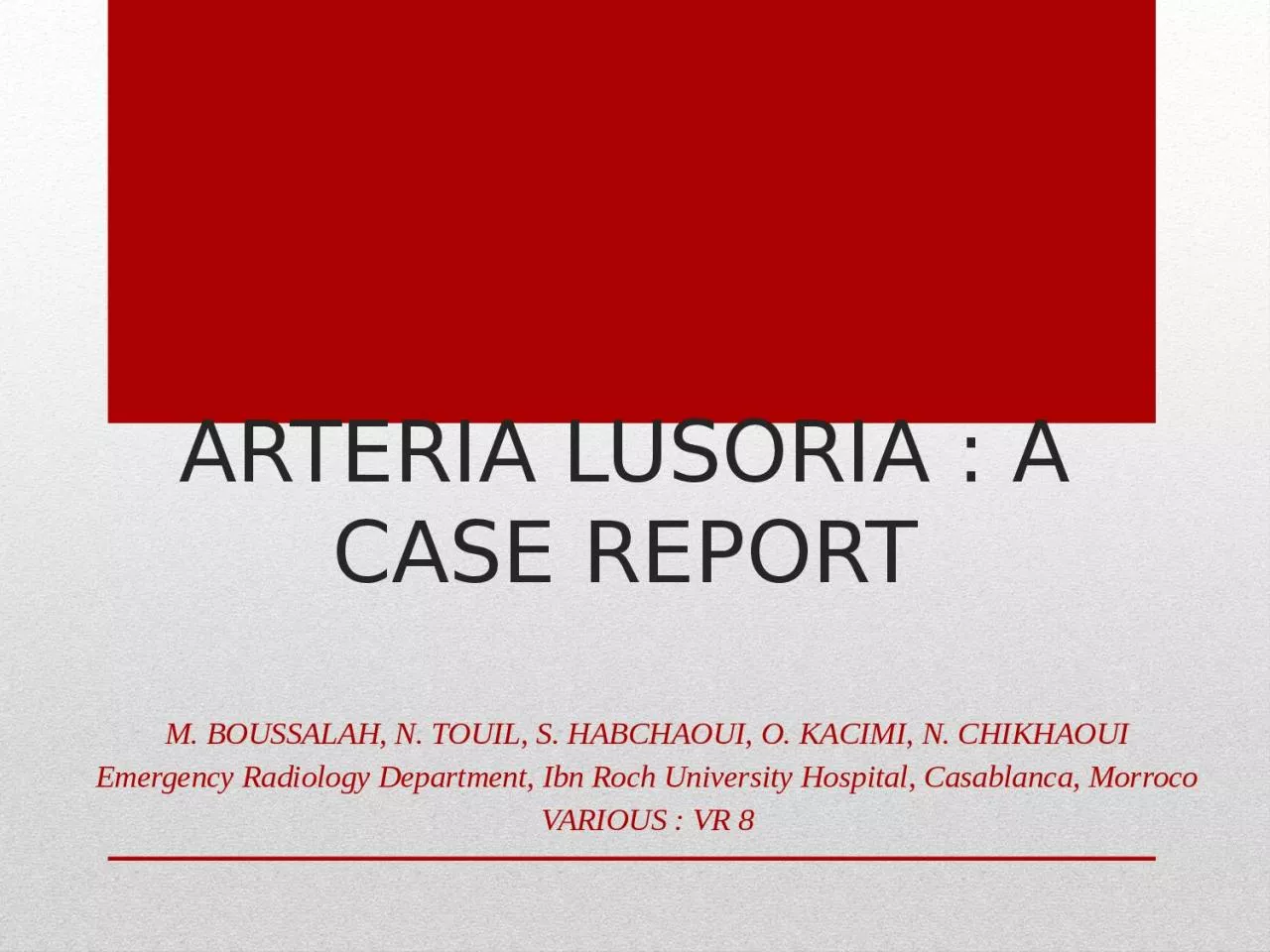 PPT-ARTERIA LUSORIA : A CASE REPORT