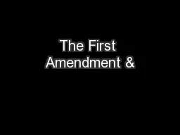 The First Amendment &