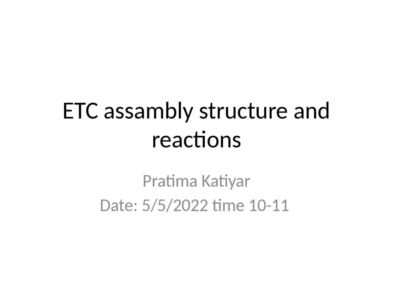ETC  assambly  structure and reactions