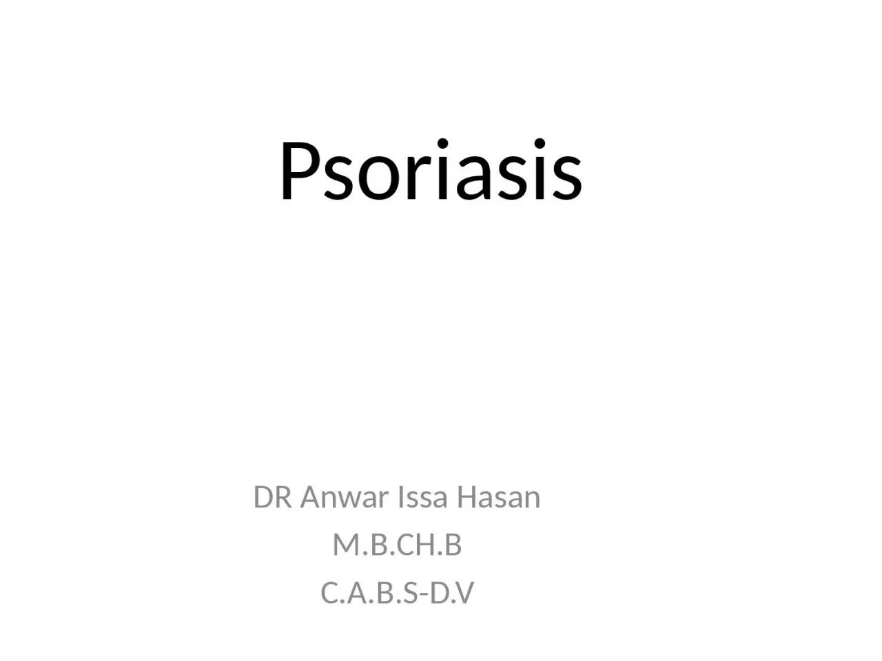 PPT-Psoriasis DR Anwar Issa