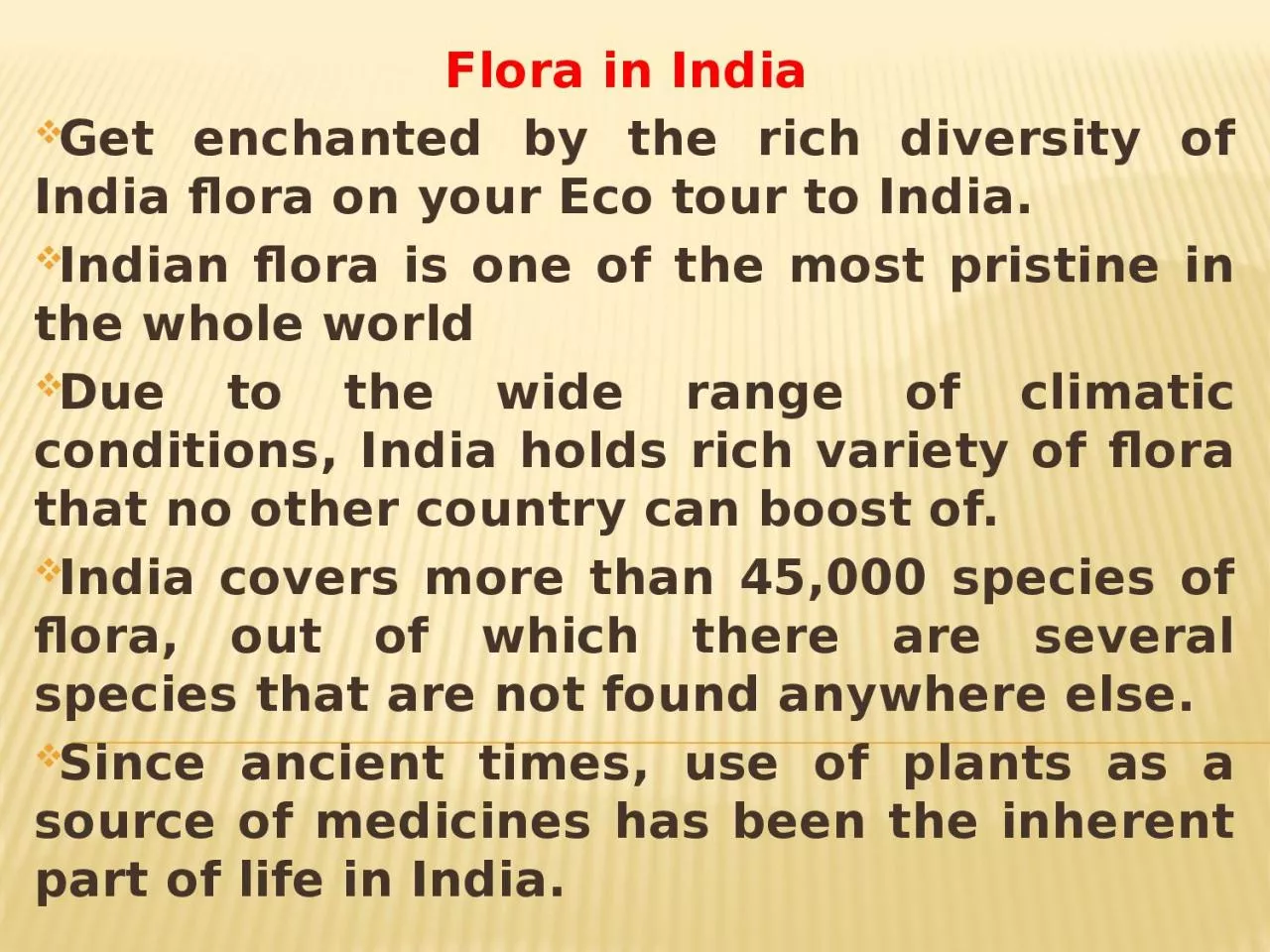 PPT-Flora in India Get enchanted by the rich diversity of India flora on your Eco tour to