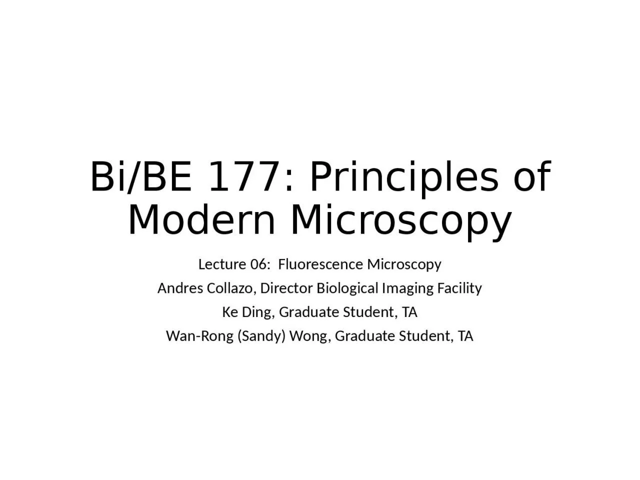 PPT-Bi/BE 177: Principles of Modern Microscopy