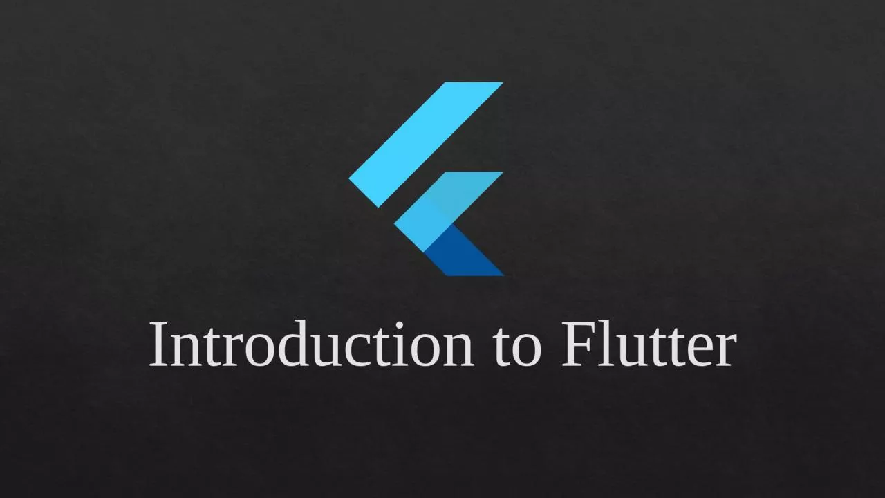 PPT-Introduction to Flutter Flutter