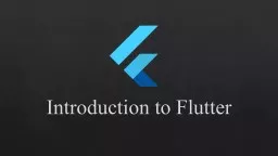 Introduction to Flutter Flutter