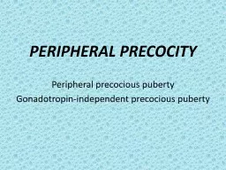 PERIPHERAL  PRECOCITY  Peripheral