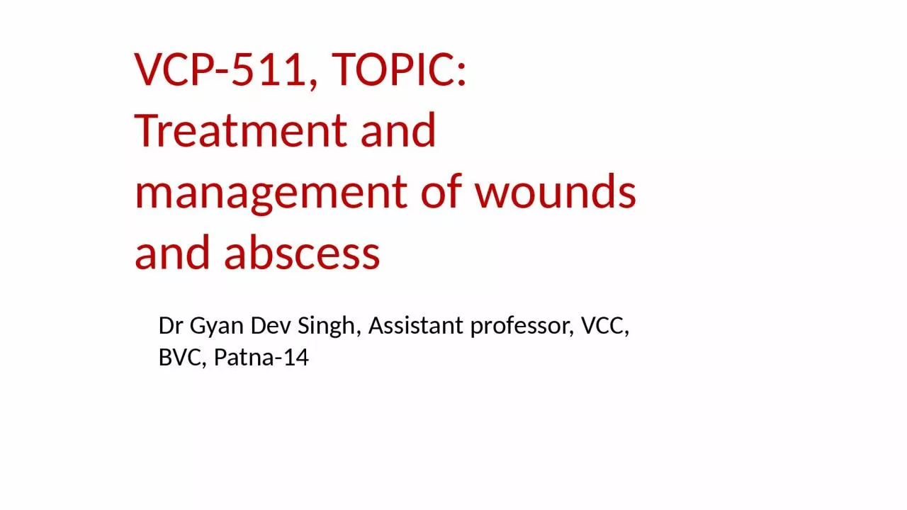 VCP-511, TOPIC: Treatment and management of wounds and abscess