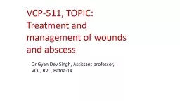 VCP-511, TOPIC: Treatment and management of wounds and abscess
