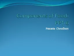 Components of Food- PPT-6