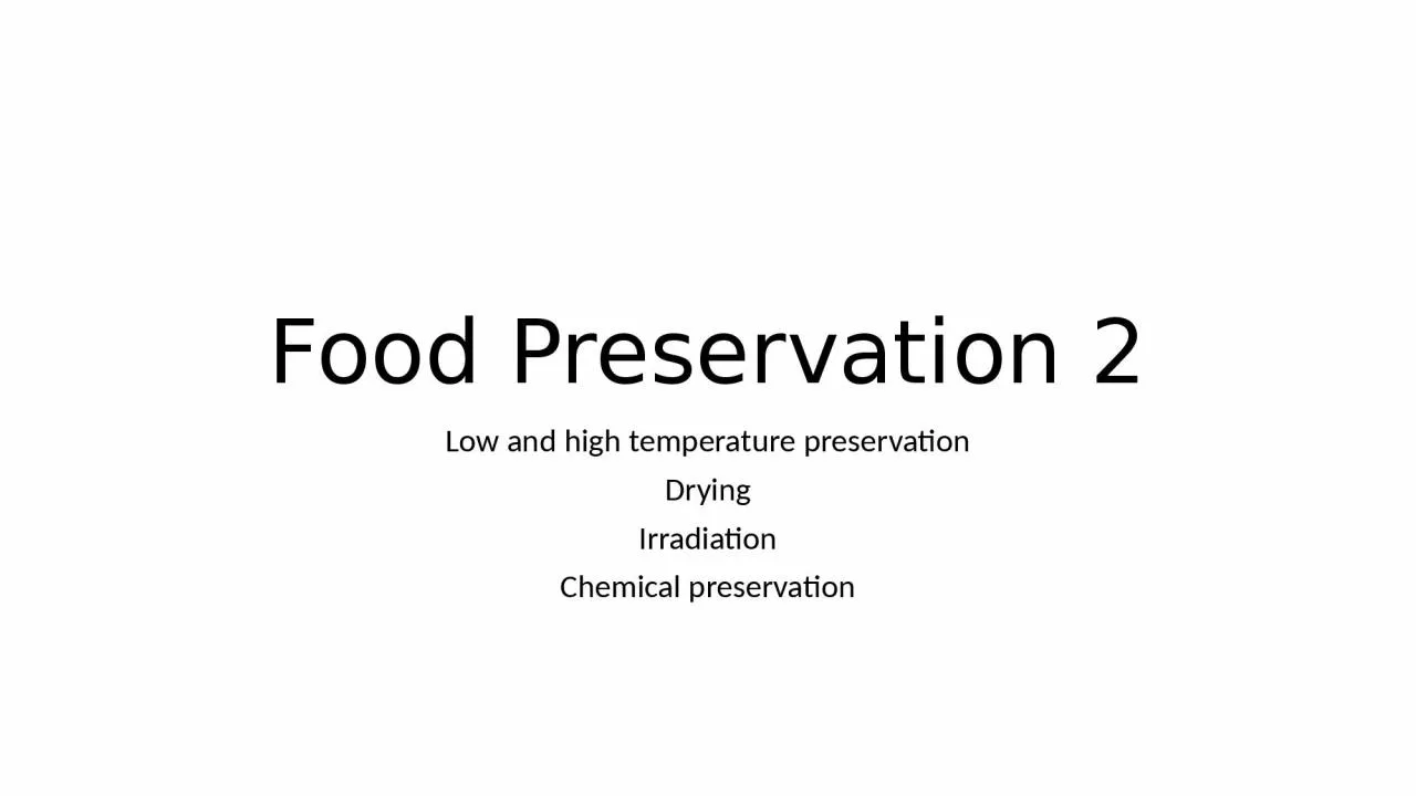 Food Preservation 2 Low and high temperature preservation