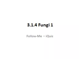 3.1.4  Fungi 1 Follow-Me –