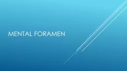 Mental foramen Location and Dimensions of the Mental Foramen: A Radiographic Analysis