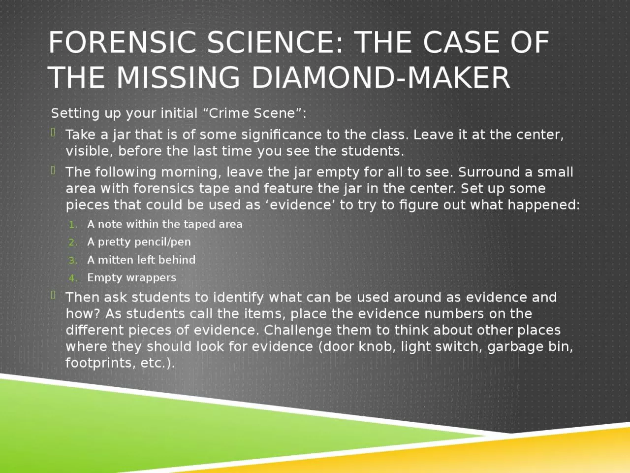 Forensic Science: The Case of the Missing Diamond-Maker