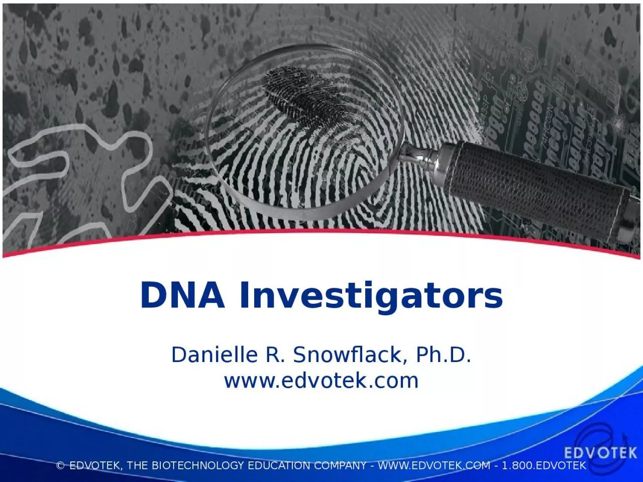 DNA Investigators Danielle R.