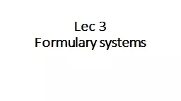 Lec  3 Formulary  systems