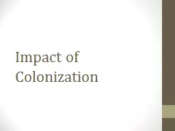 PPT-Impact of Colonization Colonial Administration