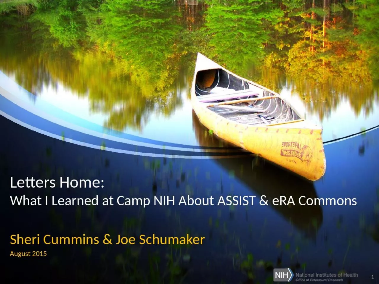 PPT-Letters Home: What I Learned at Camp NIH About ASSIST & eRA Commons