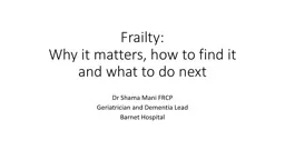 Frailty: Why it matters, how to find it and what to do next